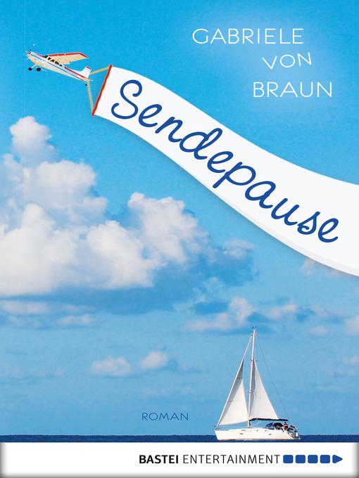 Title details for Sendepause by Gabriele von Braun - Available